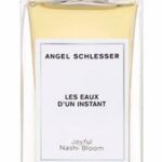 ANGEL SCHLESSER LES EAUX DÙN INSTANT JOYFUL NASHI BLOOM EDT U 150ML