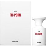 BORNTOSTANDOUT FIG PORN EDP U 50ML